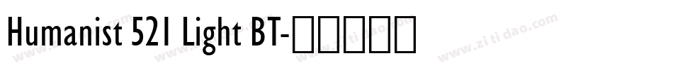 Humanist 521 Light BT字体转换